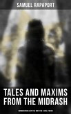 Tales and Maxims from the Midrash (Commentaries on the Written & Oral Torah) (eBook, ePUB)