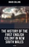 The History of the First English Colony in New South Wales: 1788-1801 (eBook, ePUB)