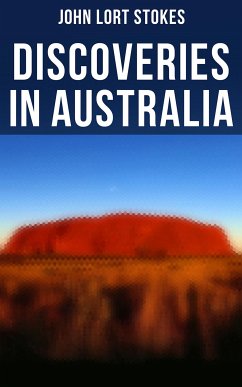 Discoveries in Australia (eBook, ePUB) - Stokes, John Lort