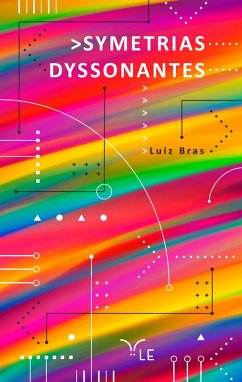 Symetria Dyssonantes (eBook, ePUB) - Bras, Luiz