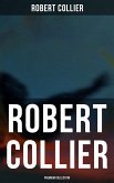 ROBERT COLLIER - Premium Collection (eBook, ePUB)