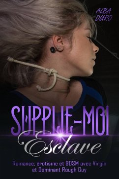 Supplie-moi, Esclave (eBook, ePUB) - Duro, Alba