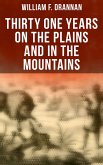 Thirty One Years on the Plains and in the Mountains (eBook, ePUB)