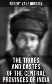 The Tribes and Castes of the Central Provinces of India (eBook, ePUB)