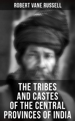 The Tribes and Castes of the Central Provinces of India (eBook, ePUB) - Russell, Robert Vane