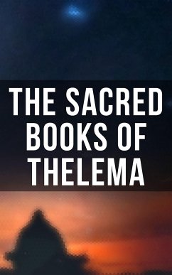 The Sacred Books of Thelema (eBook, ePUB) - Crowley, Aleister; Mathers, S. L. MacGregor; Sturges, Mary d'Este