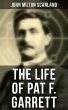 The Life of Pat F. Garrett (eBook, ePUB) - Bild 1