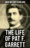 The Life of Pat F. Garrett (eBook, ePUB)