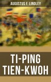 Ti-Ping Tien-Kwoh (eBook, ePUB)