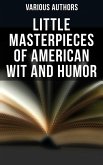 Little Masterpieces of American Wit and Humor (eBook, ePUB)