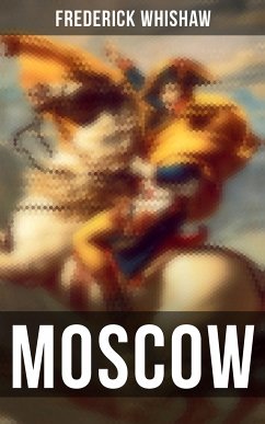 MOSCOW (eBook, ePUB) - Whishaw, Frederick