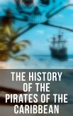 The History of the Pirates of the Caribbean (eBook, ePUB)