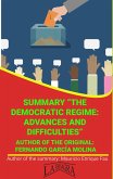 Summary Of &quote;The Democratic Regime: Advances And Difficulties&quote; By Fernando García Molina (UNIVERSITY SUMMARIES) (eBook, ePUB)