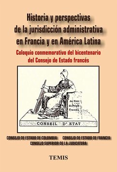 Historia y perspectivas de la jurisdicción administrativa en Francia y en América Latina (eBook, PDF) - R, Libardo Rodríguez