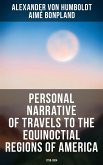 Personal Narrative of Travels to the Equinoctial Regions of America: 1799-1804 (eBook, ePUB)