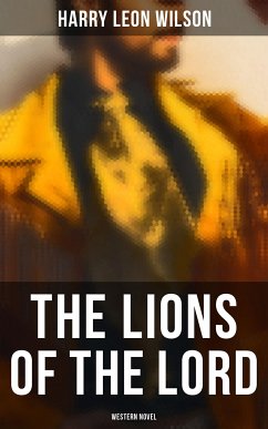 The Lions of the Lord (Western Novel) (eBook, ePUB) - Wilson, Harry Leon