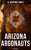 Arizona Argonauts (Western Novel) (eBook, ePUB)