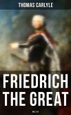 Friedrich the Great (Vol.1-21) (eBook, ePUB)