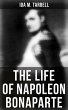The Life of Napoleon Bonaparte (eBook,... - Bild 1