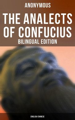 The Analects of Confucius (Bilingual Edition: English/Chinese) (eBook, ePUB) - Anonymous