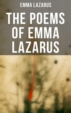 The Poems of Emma Lazarus (eBook, ePUB) - Lazarus, Emma