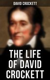 The Life of David Crockett (eBook, ePUB)