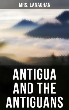 Antigua and the Antiguans (eBook, ePUB) - Lanaghan