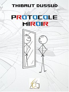 Protocole Miroir (eBook, ePUB) - Dussud, Thibaut