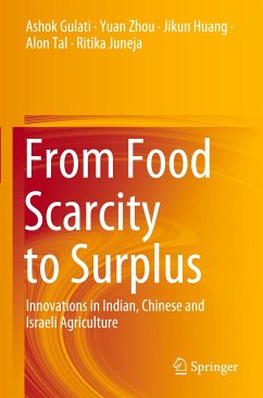 From Food Scarcity to Surplus - Gulati, Ashok;Zhou, Yuan;Huang, Jikun