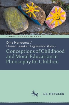 Conceptions of Childhood and Moral Education in Philosophy for Children (eBook, PDF)