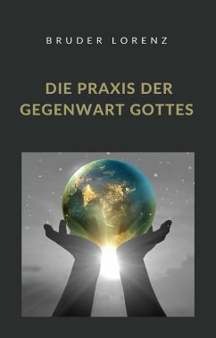 Die Praxis der Gegenwart Gottes (übersetzt) (eBook, ePUB) - Lorenzo, Bruder