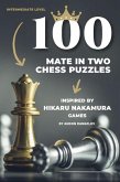 100 Mate in Two Chess Puzzles, Inspired by Hikaru Nakamura Games (eBook, ePUB)