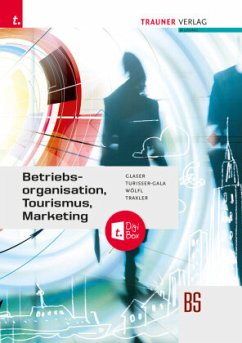 Betriebsorganisation, Tourismus, Marketing + TRAUNER-DigiBox - Glaser, Friedrich;Turisser-Gala, Christian;Wölfl, Peter