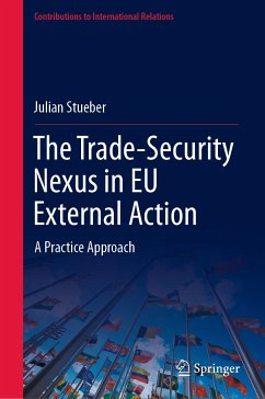 The Trade-Security Nexus in EU External Action (eBook, PDF) - Stueber, Julian