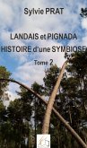 Landais et Pignada : Histoire d'une symbiose - Tome 2 (eBook, ePUB)