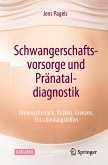 Schwangerschaftsvorsorge und Pränataldiagnostik (eBook, PDF)