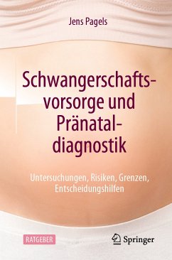 Schwangerschaftsvorsorge und Pränataldiagnostik (eBook, PDF) - Pagels, Jens