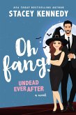 Oh Fang (Undead Ever After, #2) (eBook, ePUB)