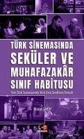 Türk Sinemasinda Seküler Ve Muhafazakar Sinif Habitusu - Sahin, Murat