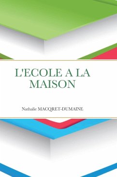 L'ECOLE A LA MAISON - Macqret-Dumaine, Nathalie