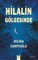 Hilalin Gölgesinde - Ceritoglu, Zeliha