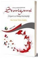 Erken Cocukluk Egitiminde Storigami Origami ve Hikaye Kardesligi - Hasibe Tanju Aslisen, Ebru