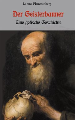Der Geisterbanner - Eine gotische Geschichte - Flammenberg, Lorenz