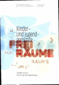 Kinder- und jugendgerechte Freiräume - Kemper, Raimund;Roggo, Nicola