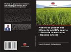 Module de gestion des éléments nutritifs pour la culture de la moutarde (Brassica juncea)