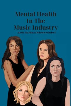 Mental Health in the Music Industry - Mardon, Austin; Schabert, Reinette