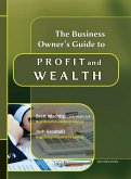 The Business Owner's Guide to Profit and Wealth