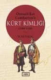 Osmanlidan Cumhuriyete Kürt Kimligi 1900-1920