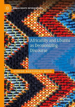 Africanity and Ubuntu as Decolonizing Discourse - Moyo, Otrude Nontobeko