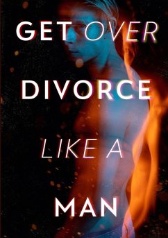 Cover Get Over Divorce Like A Man